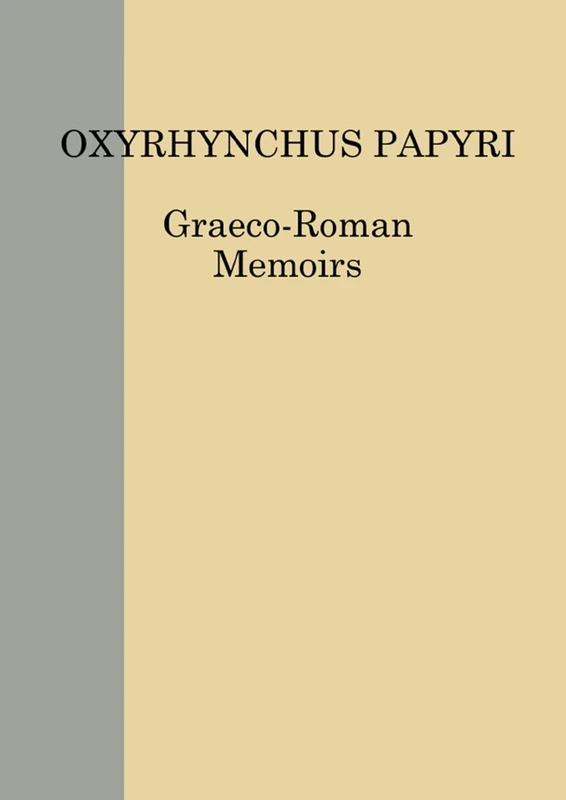 The Oxyrhynchus Papyri vol. LXXXVII: 88 (Graeco-Roman Memoirs)