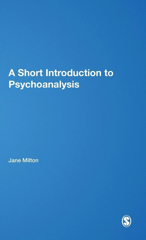 A Short Introduction to Psychoanalysis (Short Introductions to the Therapy Professions)
