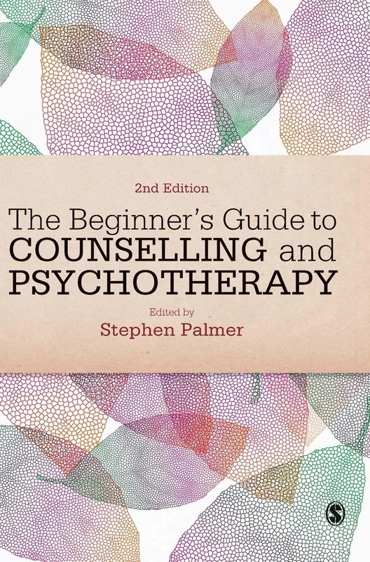 Sage The Beginner's Guide to Counselling & Psychotherapy