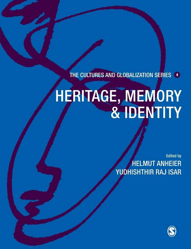 Cultures and Globalization: Heritage, Memory and Identity: 04 (The Cultures and Globalization Series)