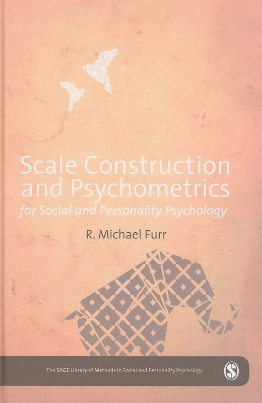 Scale Construction and Psychometrics for Social and Personality Psychology: Authority, Sovereignty and the Logic of Competition (The SAGE Library of Methods in Social and Personality Psychology)