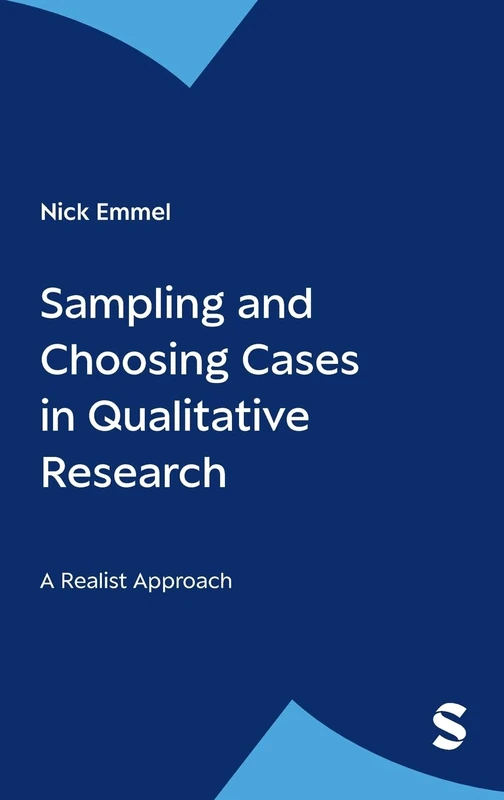 Sage Sampling and Choosing Cases in Qualitative Research Book
