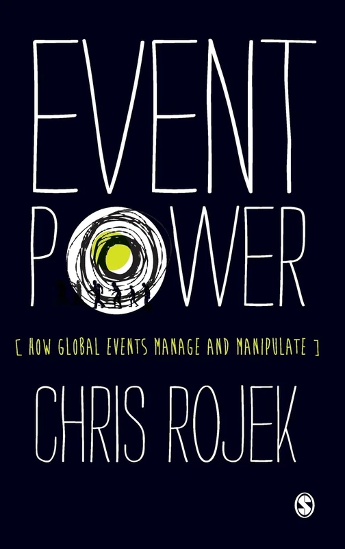 Event Power: How Global Events Manage and Manipulate