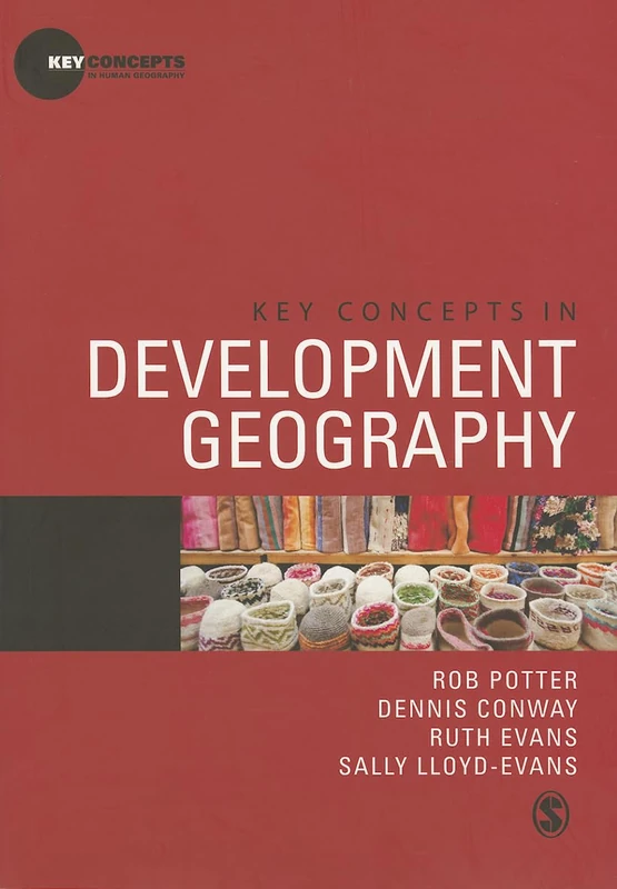Key Concepts in Development Geography (Key Concepts in Human Geography)