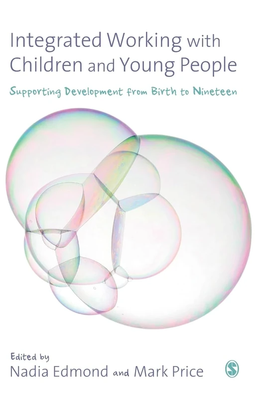 Integrated Working with Children and Young People: Supporting Development from Birth to Nineteen