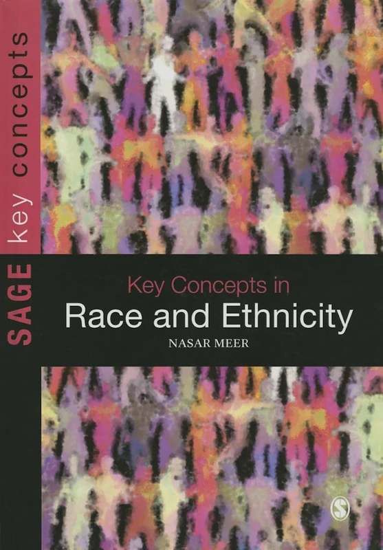 Key Concepts in Race and Ethnicity (SAGE Key Concepts series)