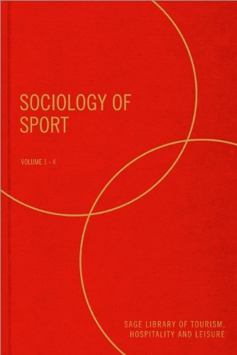 Sociology of Sport (SAGE Library of Tourism, Hospitality & Leisure)
