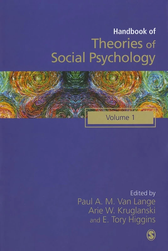 Handbook of Theories of Social Psychology: Volume One (SAGE Social Psychology Program)