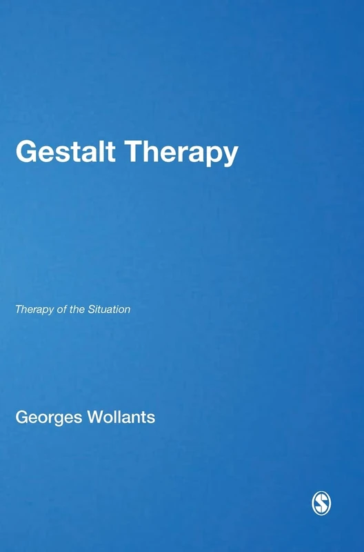 Gestalt Therapy: Therapy of the Situation