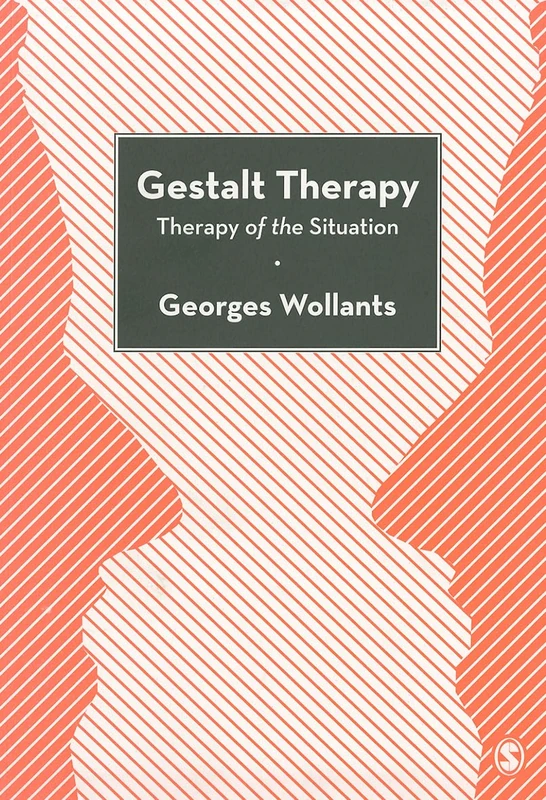Gestalt Therapy: Therapy Of The Situation