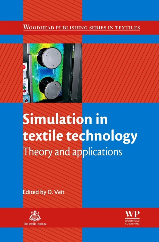 Simulation in Textile Technology: Theory and Applications (Woodhead Publishing Series in Textiles): 136