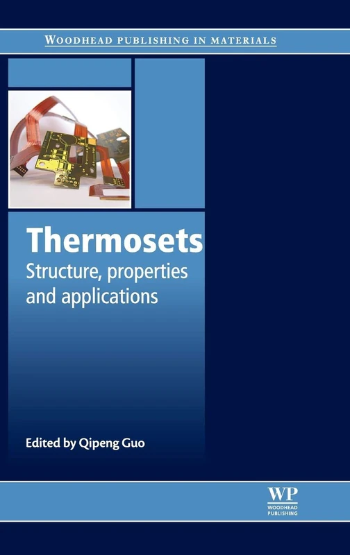 Thermosets: Structure, Properties and Applications (Woodhead Publishing in Materials)