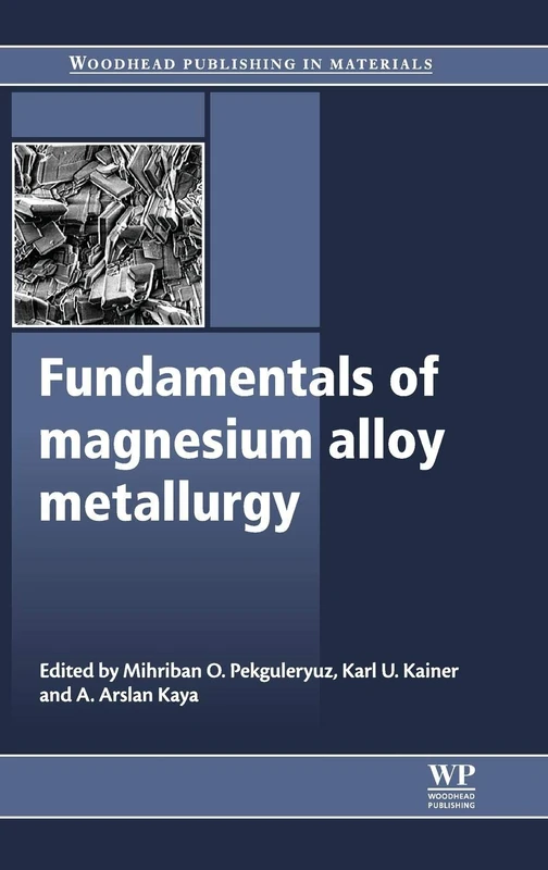 Woodhead Publishing - Fundamentals of Magnesium Alloy Metallurgy