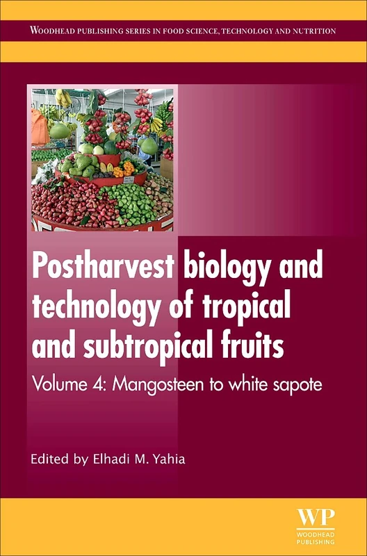 Postharvest Biology of Tropical Fruits Vol 4 - Woodhead Pub