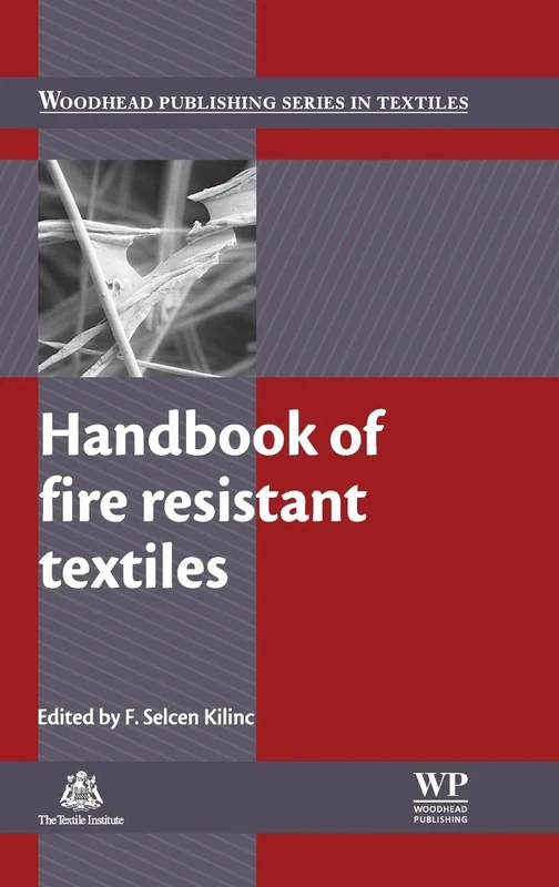 Handbook of Fire Resistant Textiles (Woodhead Publishing Series in Textiles)