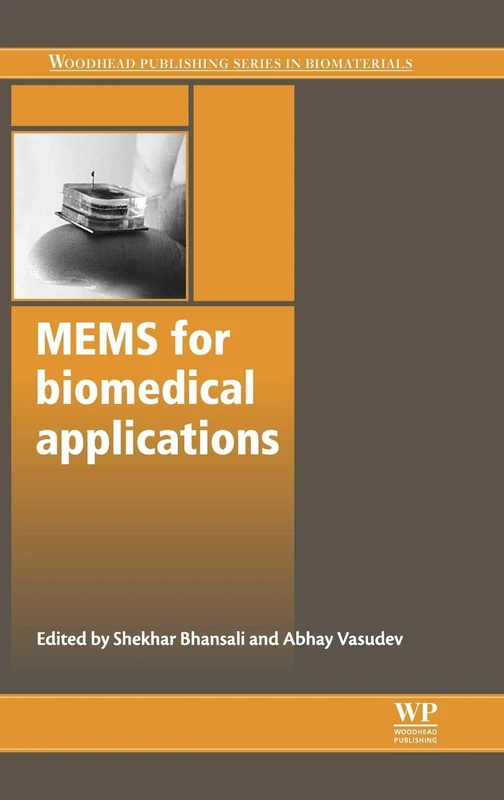 MEMs for Biomedical Applications (Woodhead Publishing Series in Biomaterials)