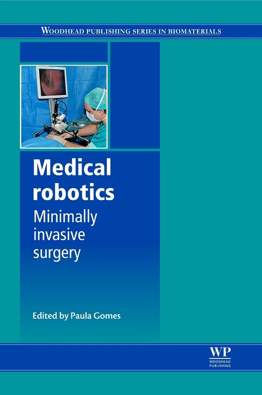 Woodhead Publishing Medical Robotics: Minimally Invasive Surgery