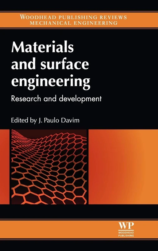 Materials and Surface Engineering: Research and Development (Woodhead Publishing Reviews: Mechanical Engineering Series)