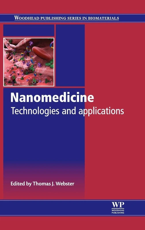 Nanomedicine: Technologies and Applications (Woodhead Publishing Series in Biomaterials)