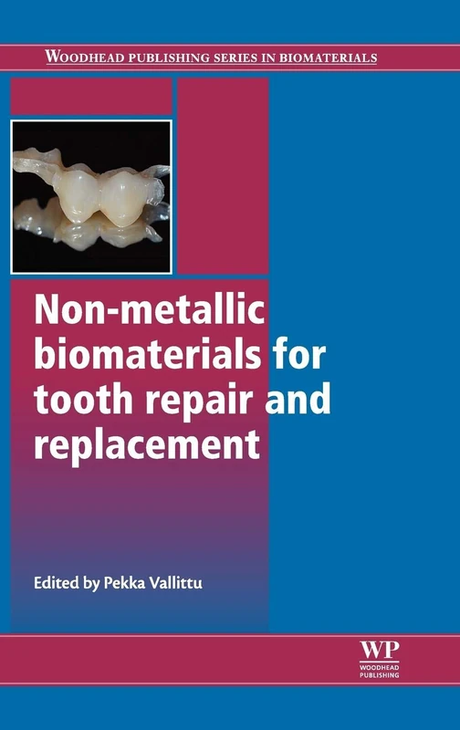 Woodhead Publishing Non-Metallic Biomaterials for Tooth Repair