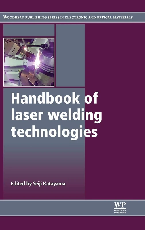 Handbook of Laser Welding Technologies (Woodhead Publishing Series in Electronic and Optical Materials)