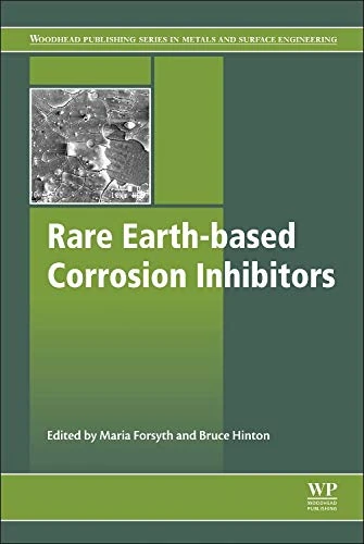 Rare Earth-Based Corrosion Inhibitors (Woodhead Publishing Series in Metals and Surface Engineering)
