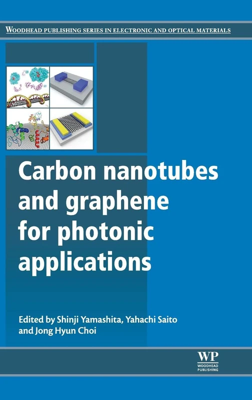 Carbon Nanotubes and Graphene for Photonic Applications (Woodhead Publishing Series in Electronic and Optical Materials)