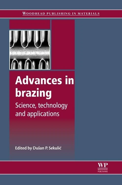 Advances in Brazing: Science, Technology and Applications (Woodhead Publishing in Materials) (Woodhead Publishing Series in Welding and Other Joining Technologies) - Image 1