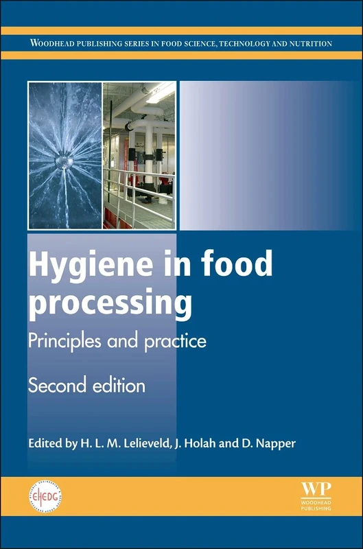 Hygiene in Food Processing: Principles and Practice (Woodhead Publishing Series in Food Science, Technology and Nutrition): 258