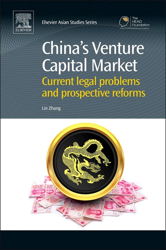 China's Venture Capital Market: Current Legal Problems and Prospective Reforms (Chandos Asian Studies Series)