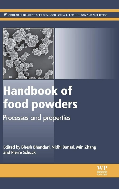 Handbook of Food Powders: Processes and Properties (Woodhead Publishing Series in Food Science, Technology and Nutrition)