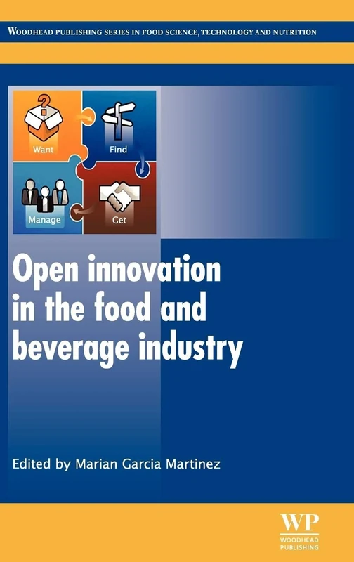 Open Innovation in the Food and Beverage Industry (Woodhead Publishing Series in Food Science, Technology and Nutrition)