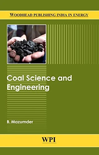 Coal Science and Engineering (Woodhead Publishing India) (Woodhead Publishing India in Energy)