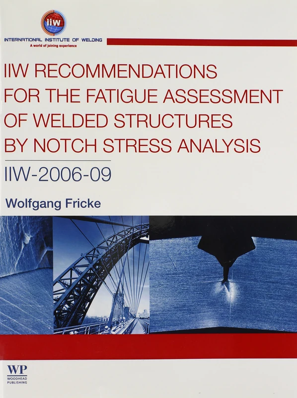 Woodhead IIW Recommendations: Fatigue Assessment of Welded Structures