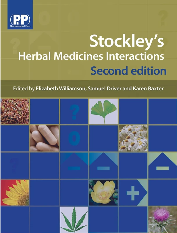 Stockley's Herbal Medicines Interactions: A Guide to the Interactions of Herbal Medicines