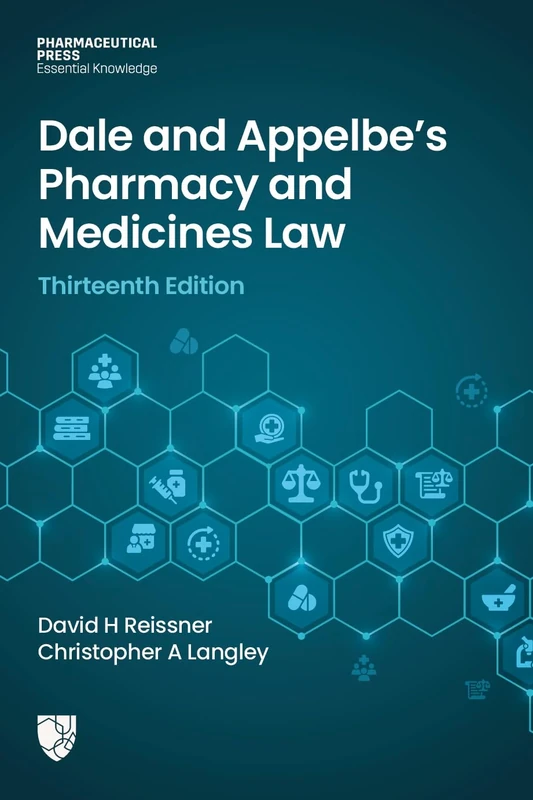 Dale and Appelbe's Pharmacy and Medicines Law Thirteenth Edition