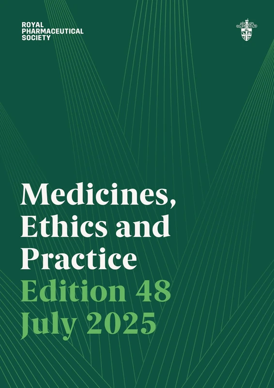 Medicines, Ethics and Practice Edition 48