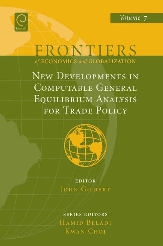 New Developments in Computable General Equilibrium Analysis for Trade Policy: 7 (Frontiers of Economics and Globalization, 7)
