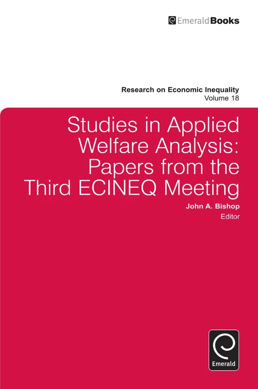 Studies in Applied Welfare Analysis: Papers from the Third ECINEQ Meeting: 18 (Research on Economic Inequality, 18)