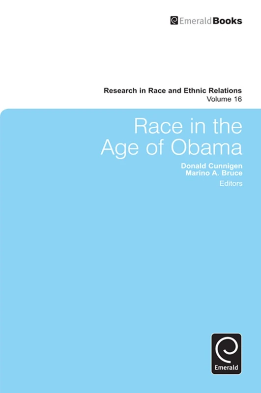 Race in the Age of Obama: 16 (Research in Race and Ethnic Relations, 16)