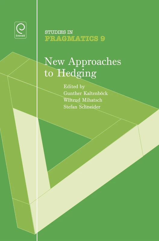 New Approaches to Hedging (Studies in Pragmatics): 9