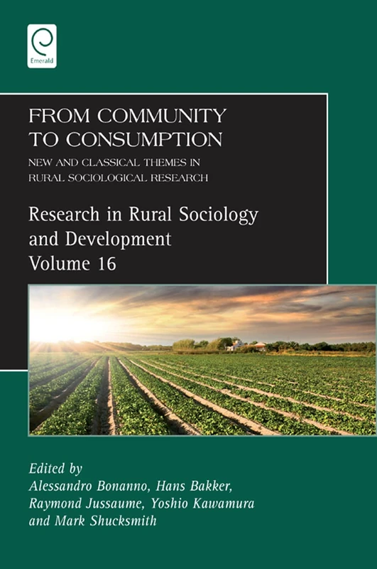 From Community to Consumption: New and Classical Themes in Rural Sociological Research: 16 (Research in Rural Sociology and Development, 16)