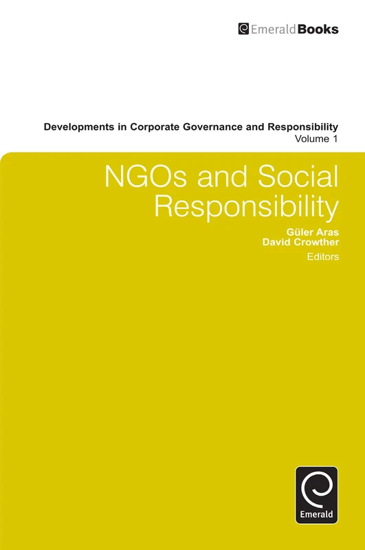 NGOs and Social Responsibility: 1 (Developments in Corporate Governance and Responsibility, 1)
