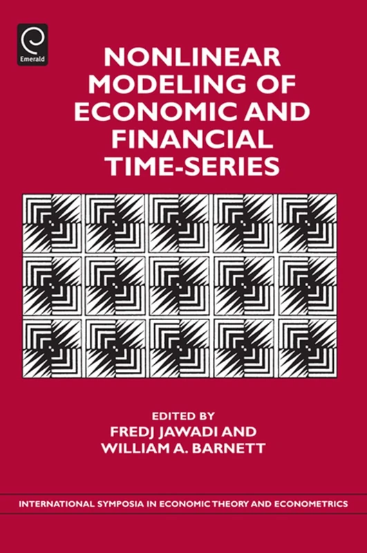 Nonlinear Modeling of Economic and Financial Time-Series: 20 (International Symposia in Economic Theory and Econometrics, 20)