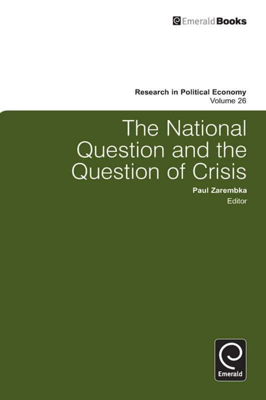 The National Question and the Question of Crisis: 26 (Research in Political Economy, 26)