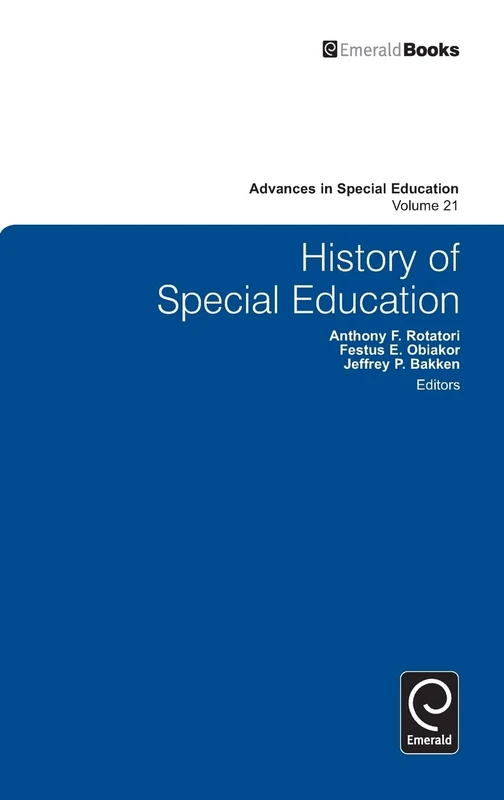 History of Special Education: 21 (Advances in Special Education, 21)