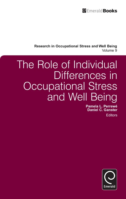The Role of Individual Differences in Occupational Stress and Well Being: 9