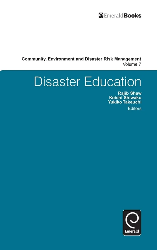 Disaster Education: 7 (Community, Environment and Disaster Risk Management, 7)