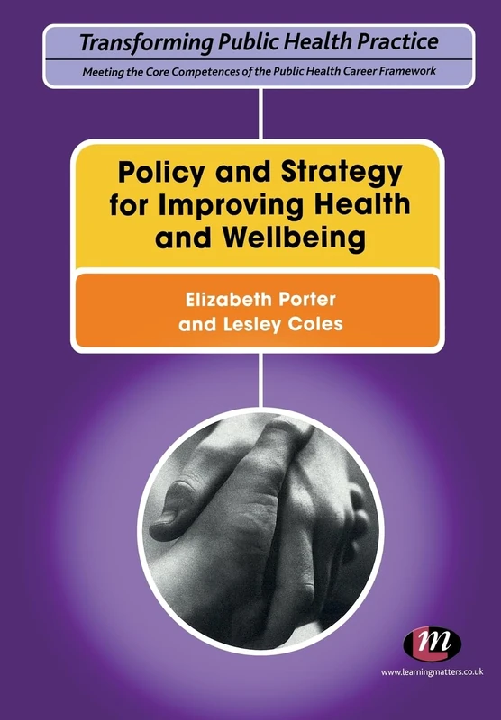 Policy and Strategy for Improving Health and Wellbeing: 1656 (Transforming Public Health Practice Series)