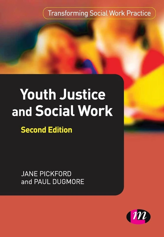 Youth Justice and Social Work (Transforming Social Work Practice Series): 1661